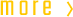 more